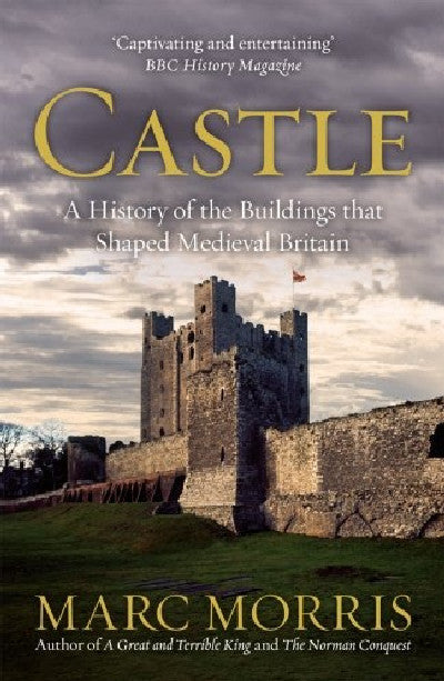 Clawr llyfr / Book cover: Castle - A History of the Buildings That Shaped Medieval Britain