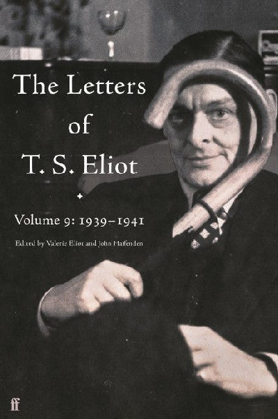 Clawr llyfr / Book cover: Letters of T. S. Eliot Volume 9, The
