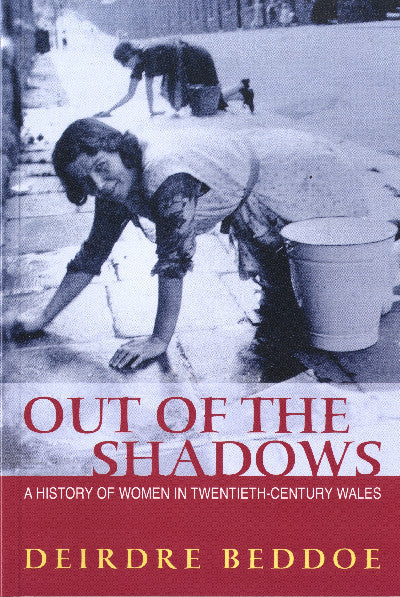 Clawr llyfr / Book cover: Out of the Shadows - A History of Women in Twentieth-Century Wales