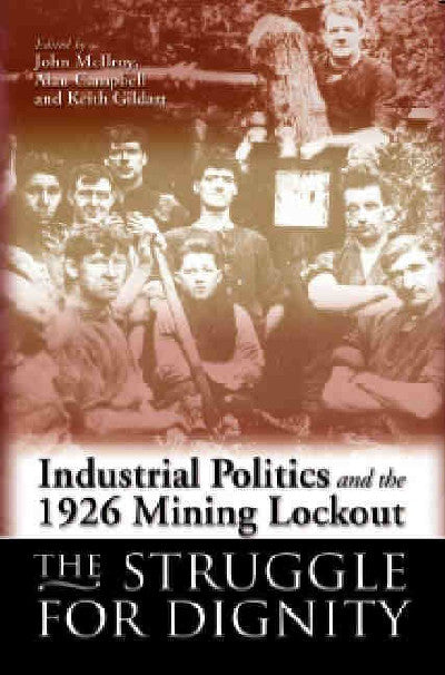 Clawr llyfr / Book cover: Industrial Politics and the 1926 Mining Lockout - The Struggle for Dignity — The Struggle for Dignity