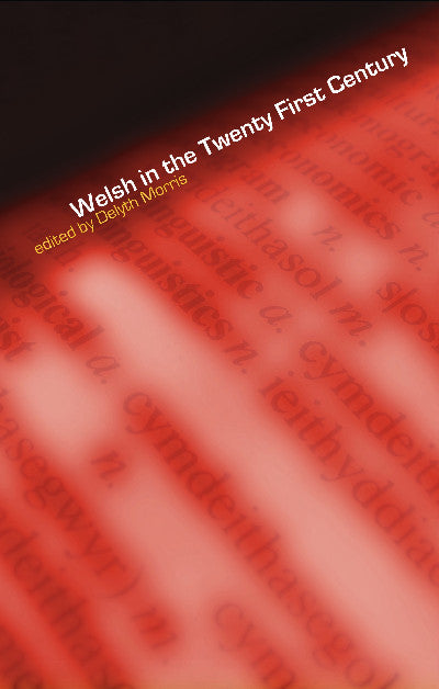 Clawr llyfr / Book cover: Welsh in the Twenty-First Century