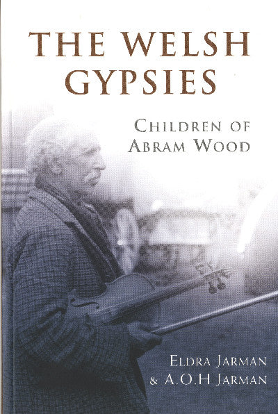 Clawr llyfr / Book cover: Welsh Gypsies, The - Children of Abram Wood — Children of Abram Wood