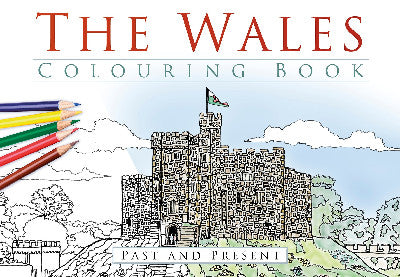 Clawr llyfr / Book cover: The Wales Colouring Book - Past and Present