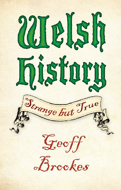 Clawr llyfr / Book cover: Welsh History - Strange but True