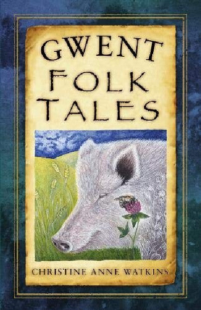 Clawr llyfr / Book cover: Gwent Folk Tales