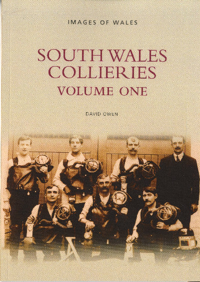 Clawr llyfr / Book cover: The Archive Photographs Series - Images of Wales: South Wales Collieries Vol 1