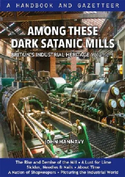 Clawr llyfr / Book cover: Among These Dark Satanic Mills: Britain's Industrial Heritage
