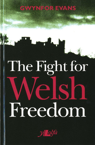 Clawr llyfr / Book cover: Fight for Welsh Freedom, The