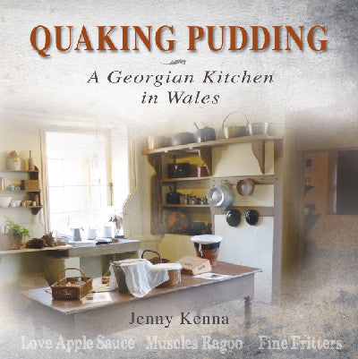 Clawr llyfr / Book cover: Quaking Pudding - A Georgian Kitchen in Wales