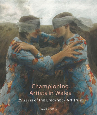 Clawr llyfr / Book cover: Championing Artists in Wales - 25 Years of the Brecknock Art Trust