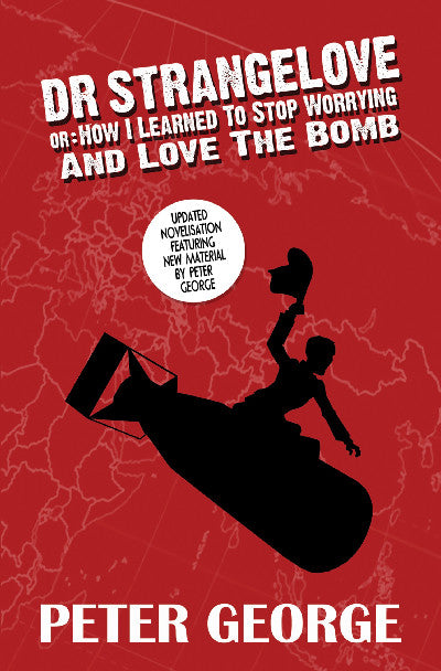 Clawr llyfr / Book cover: Dr Strangelove Or: How I Learned to Stop Worrying and Love the Bomb
