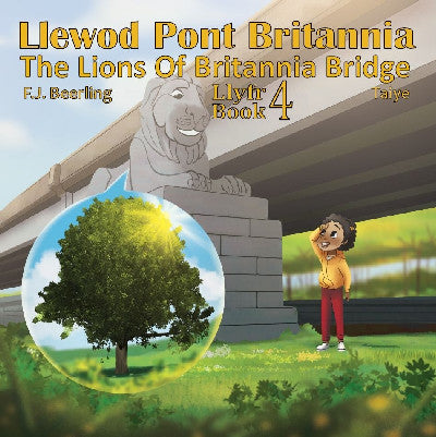 Clawr llyfr / Book cover: Llewod Pont Britannia Llyfr 4 / The Lions of Britannia Bridge Book 4