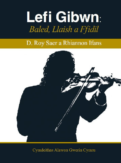 Clawr llyfr / Book cover: Lefi Gibwn - Baled, Llaish a Ffidil