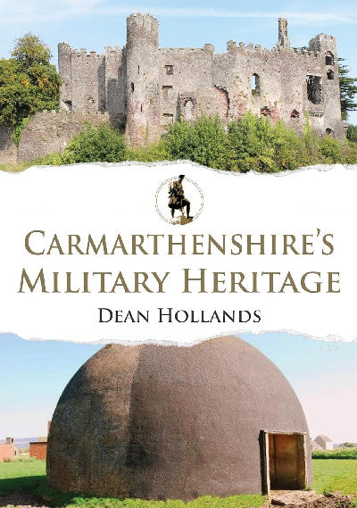 Clawr llyfr / Book cover: Carmarthenshire's Military Heritage