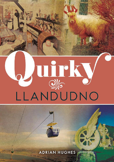 Clawr llyfr / Book cover: Quirky Llandudno