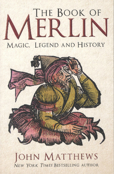 Clawr llyfr / Book cover: The Book of Merlin - Magic, Legend and History