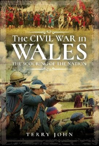 Clawr llyfr / Book cover: The Civil War in Wales - The Scouring of the Nation