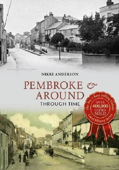 Clawr llyfr / Book cover: Pembroke and Around Through Time