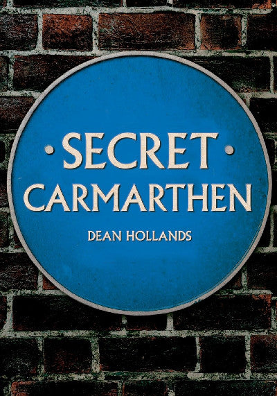 Clawr llyfr / Book cover: Secret Carmarthen