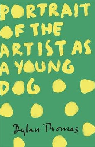 Clawr llyfr / Book cover: Portrait of the Artist as a Young Dog