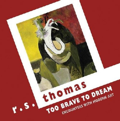 Clawr llyfr / Book cover: Too Brave to Dream - Encounters with Modern Art