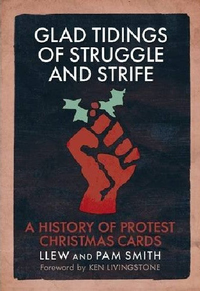 Clawr llyfr / Book cover: Glad Tidings of Struggle and Strife - A History of Protest Christmas Cards
