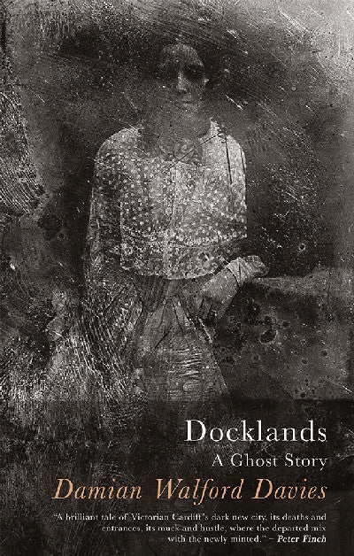 Clawr llyfr / Book cover: Docklands - A Ghost Story — A Ghost Story