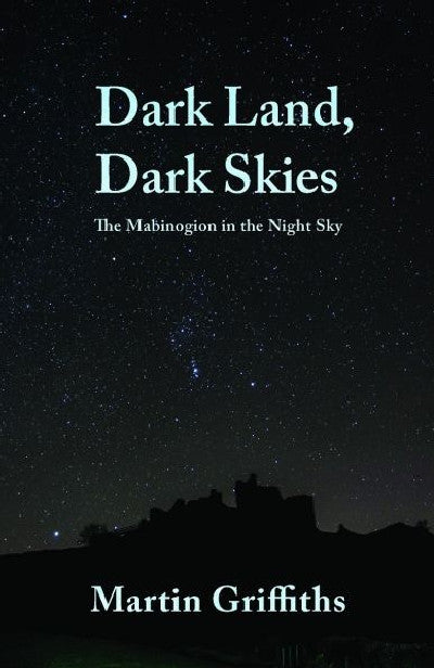 Clawr llyfr / Book cover: Dark Land, Dark Skies — The Mabinogion in the Night Sky