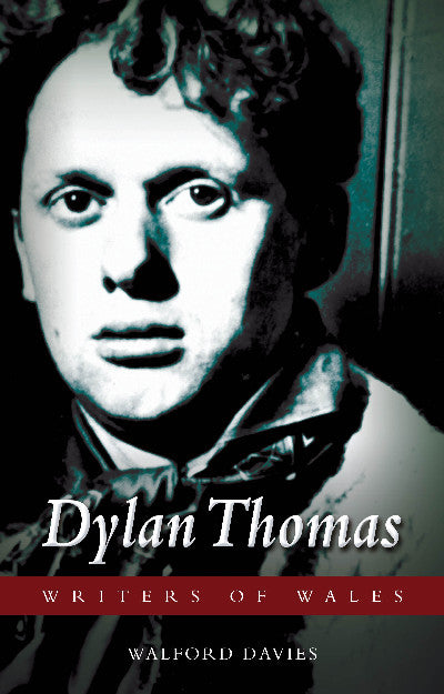 Clawr llyfr / Book cover: Writers of Wales: Dylan Thomas