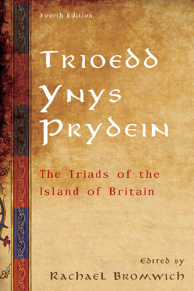 Clawr llyfr / Book cover: Trioedd Ynys Prydein - The Triads of the Island of Britain — The Triads of the Island of Britain