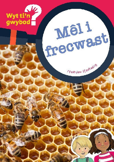 Clawr llyfr / Book cover: Cyfres Wyt Ti'n Gwybod?: Mêl i Frecwast