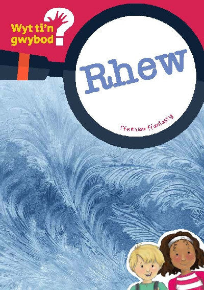 Clawr llyfr / Book cover: Cyfres Wyt Ti'n Gwybod?: Rhew