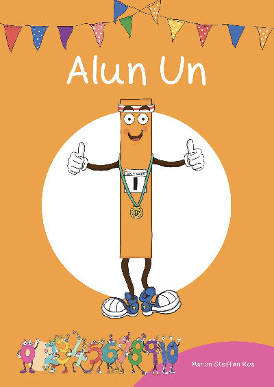 Clawr llyfr / Book cover: Cyfres Cymeriadau Difyr: Stryd y Rhifau - Alun Un