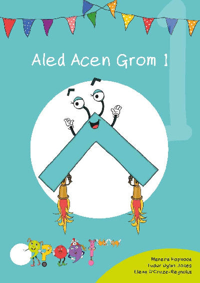 Clawr llyfr / Book cover: Cyfres Cymeriadau Difyr: Glud y Geiriau - Aled Acen Grom 1
