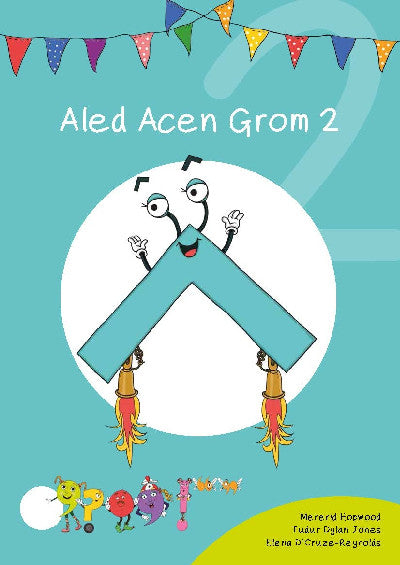 Clawr llyfr / Book cover: Cyfres Cymeriadau Difyr: Glud y Geiriau - Aled Acen Grom 2