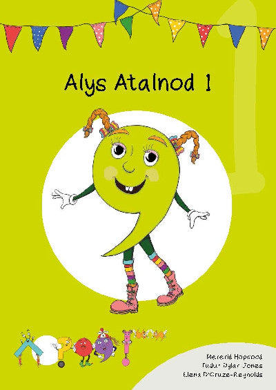 Clawr llyfr / Book cover: Cyfres Cymeriadau Difyr: Glud y Geiriau - Alys Atalnod 1