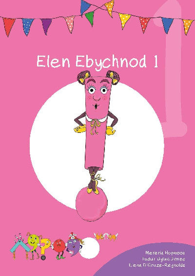 Clawr llyfr / Book cover: Cyfres Cymeriadau Difyr: Glud y Geiriau - Elen Ebychnod 1