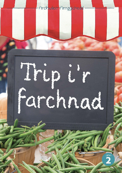 Clawr llyfr / Book cover: Cyfres Archwilio'r Amgylchedd: Trip i'r Farchnad