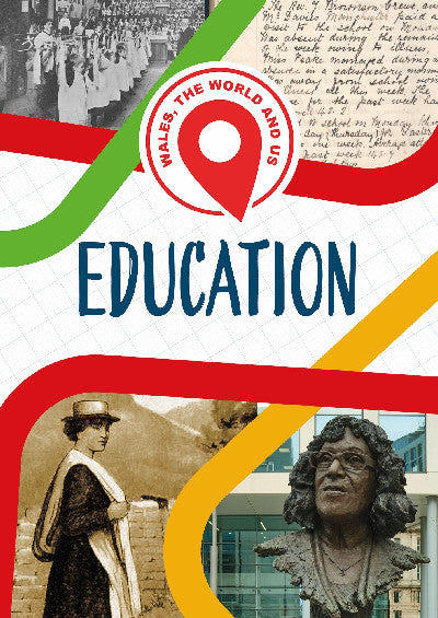 Clawr llyfr / Book cover: Wales, The World and Us: Education