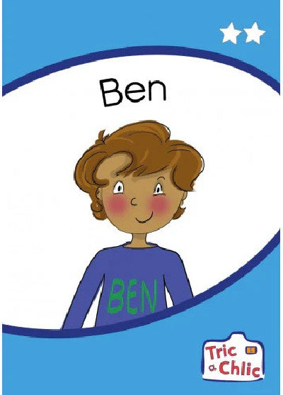 Clawr llyfr / Book cover: Tric a Chlic: Cam 1 - 6 x Ben