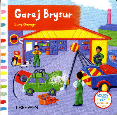 Clawr llyfr / Book cover: Cyfres Gwthio, Tynnu, Troi: Garej Brysur/Busy Garage — Busy Garage