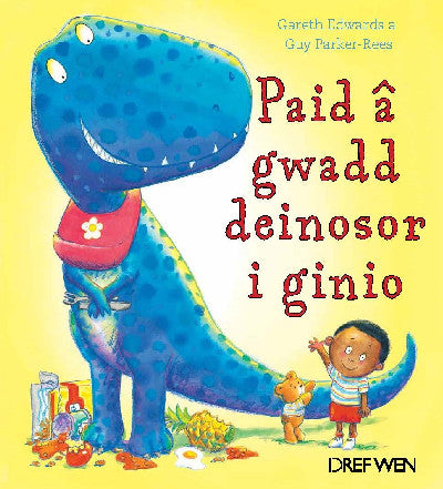 Clawr llyfr / Book cover: Paid â Gwadd Deinosor i Ginio