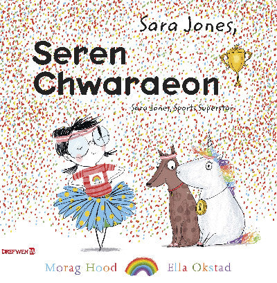 Clawr llyfr / Book cover: Sara Jones - Seren Chwaraeon / Sara Jones - Sports Superstar — Sara Jones Sports Superstar