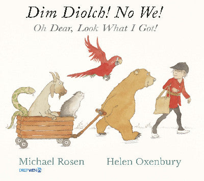 Clawr llyfr / Book cover: Dim Diolch! No We! / Oh Dear, Look what I got! — Oh Dear, Look what I got!
