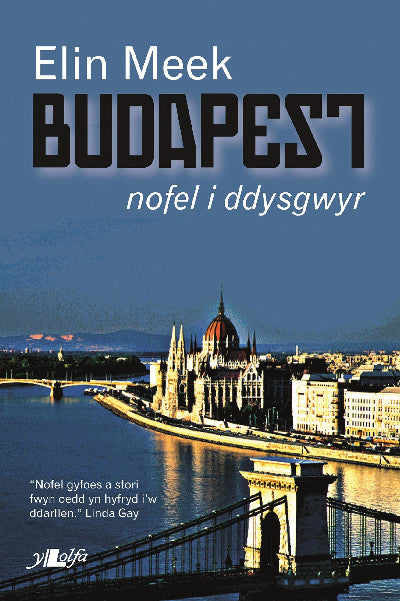 Clawr llyfr / Book cover: Cyfres Golau Gwyrdd: Budapest - Nofel i Ddysgwyr
