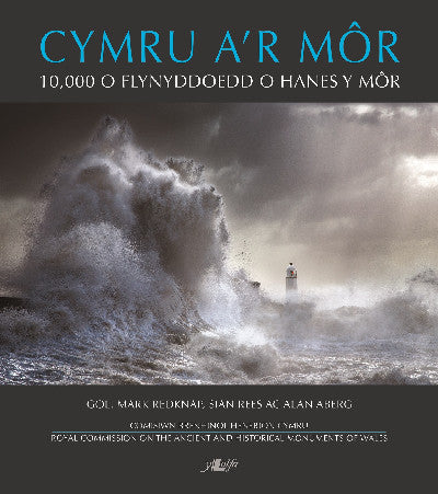 Clawr llyfr / Book cover: Cymru a'r Môr - Deg Mil o Flynyddoedd o Hanes y Môr — 10,000 o Flynyddoedd o Hanes y Môr