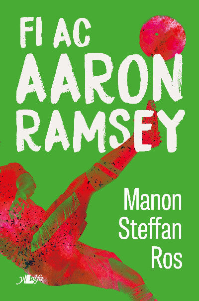 Clawr llyfr / Book cover: Fi ac Aaron Ramsey