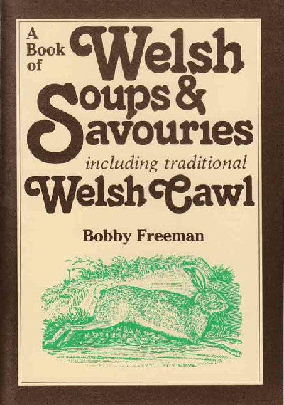 Clawr llyfr / Book cover: Book of Welsh Soups and Savouries, A — Including Traditional Welsh Cawl