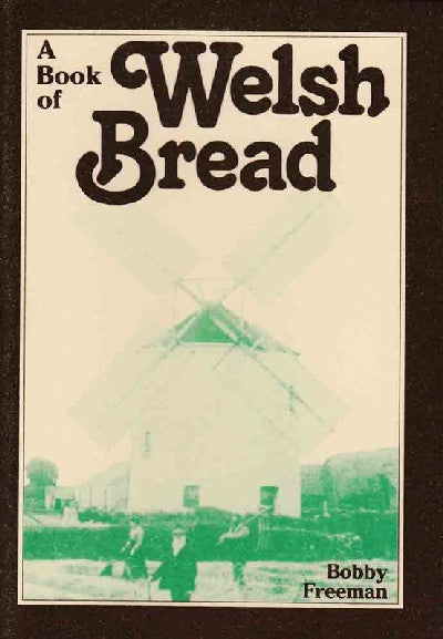 Clawr llyfr / Book cover: Book of Welsh Bread, A