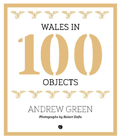 Clawr llyfr / Book cover: Wales in 100 Objects